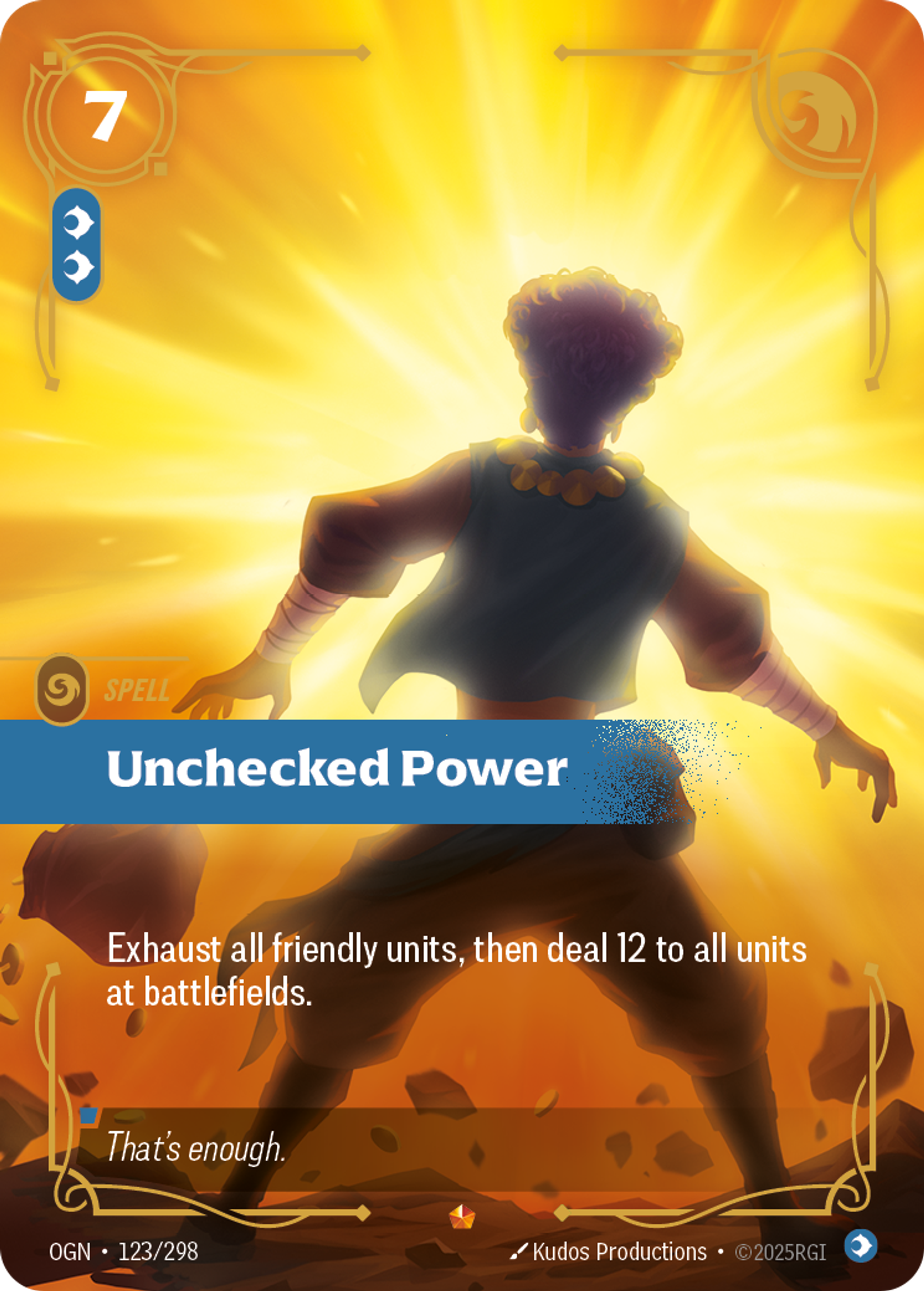 Riftbound Spell: Unchecked Power. Exhaust all friendly units, then deal 12 to ALL units at battlefields.