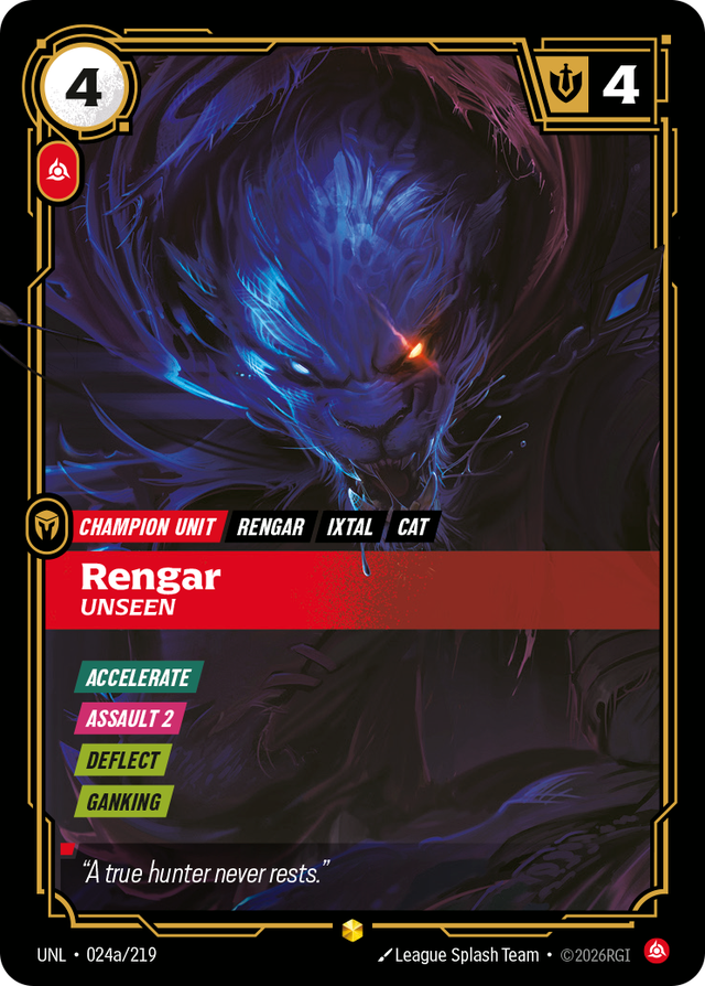 Riftbound Unit: Rengar, Unseen. [Accelerate]
[Assault 2]
[Deflect]
[Ganking]