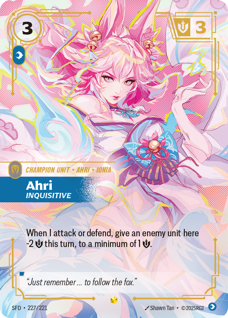 Riftbound Unit: Ahri, Inquisitive. When I attack or defend, give an enemy unit here -2 [S] this turn, to a minimum of 1 [S].