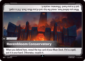 Riftbound Battlefield: Ravenbloom Conservatory. When you defend here, reveal the top card of your Main Deck. If it's a spell, put it in your hand. Otherwise, recycle it.