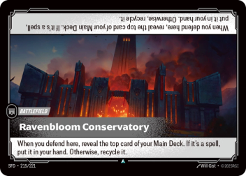 Riftbound Battlefield: Ravenbloom Conservatory. When you defend here, reveal the top card of your Main Deck. If it's a spell, put it in your hand. Otherwise, recycle it.