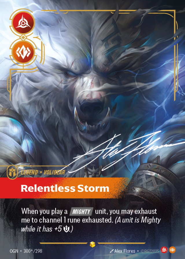 Riftbound Legend: Relentless Storm. When you play a [Mighty] unit, you may exhaust me to channel 1 rune exhausted. (A unit is Mighty while it has 5+ [S].)