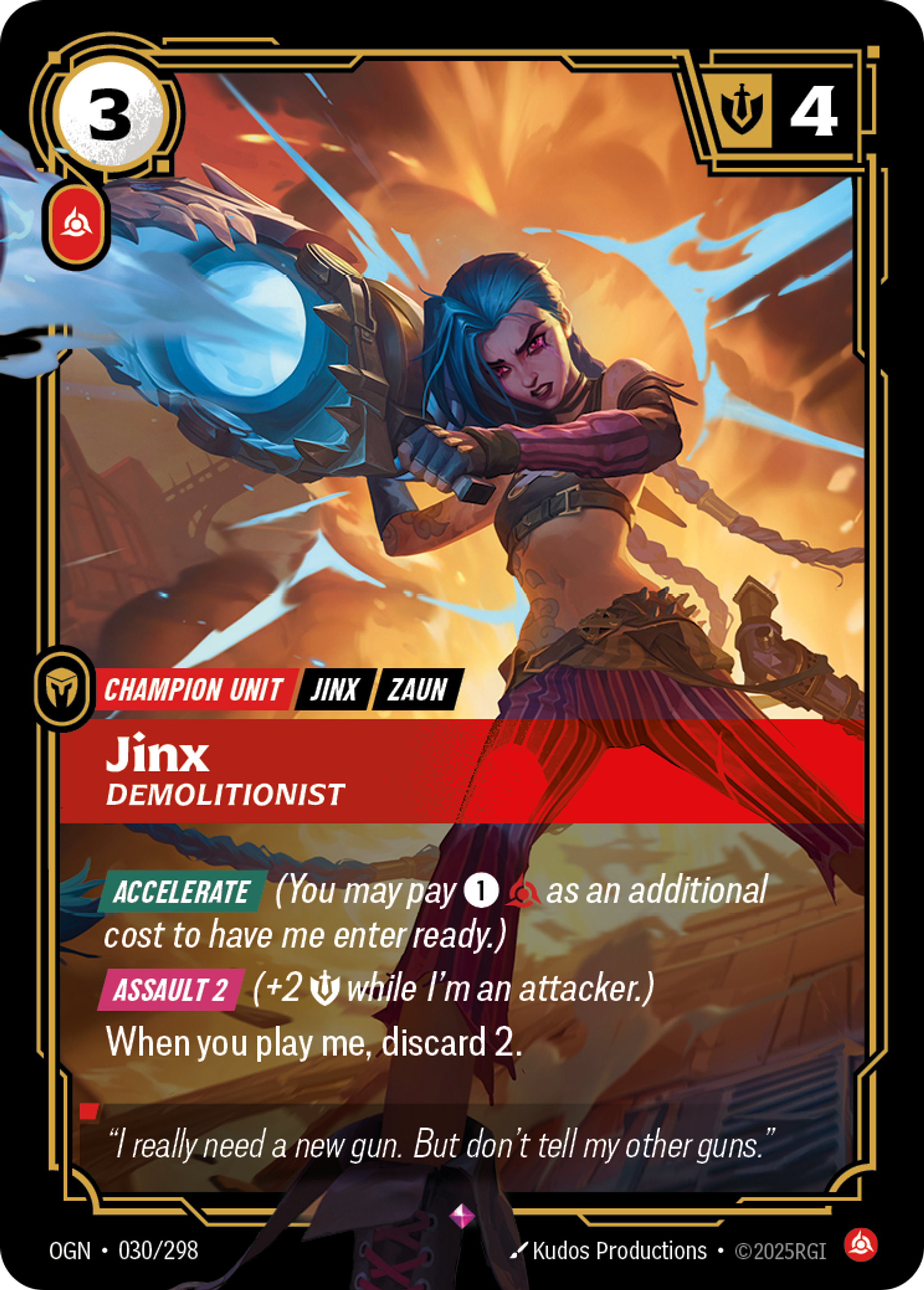 Riftbound Unit: Jinx, Demolitionist. [Accelerate] (You may pay [1][C] as an additional cost to have me enter ready.)
[Assault 2] (+2 [S] while I'm an attacker.)
When you play me, discard 2.
