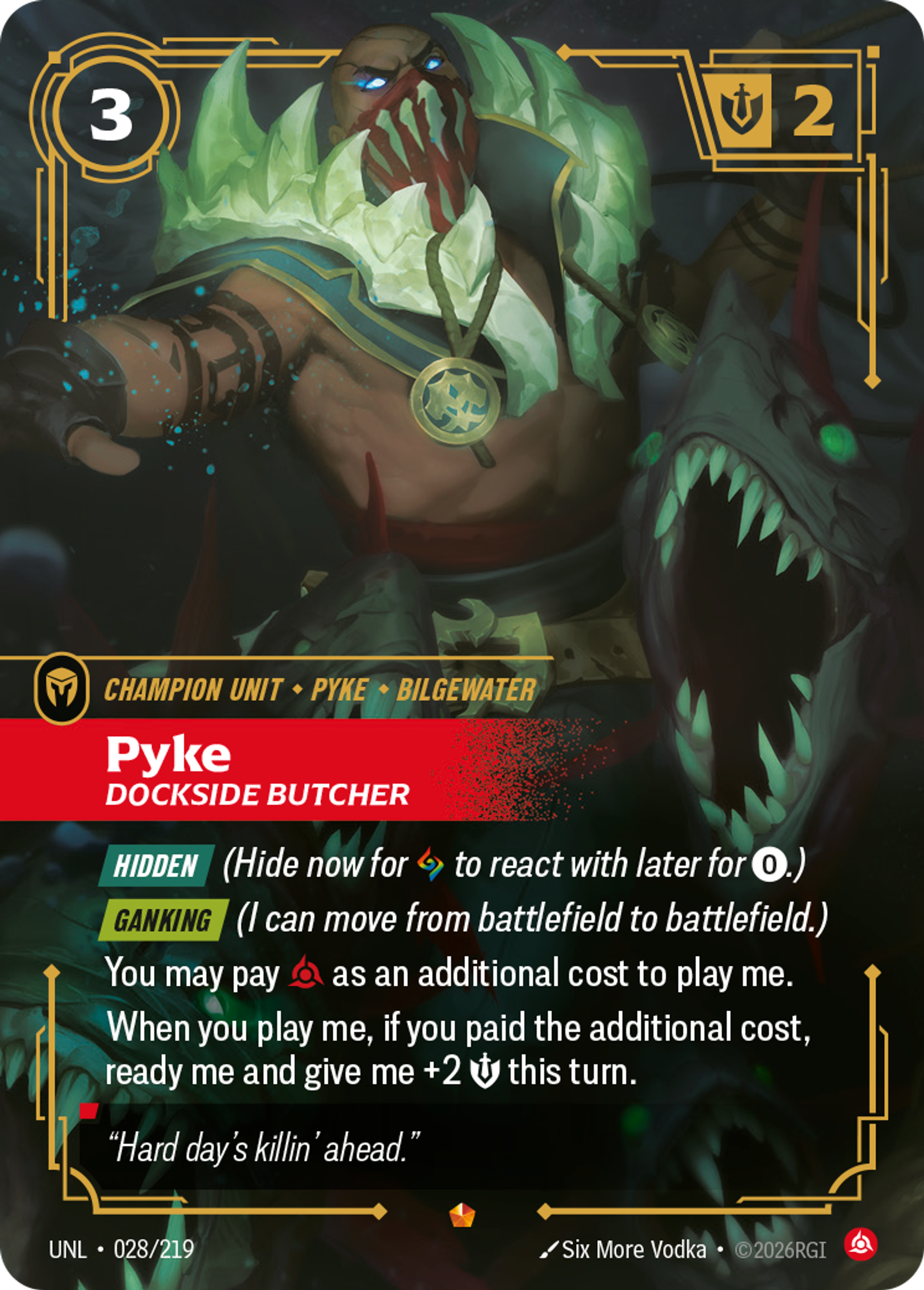 Riftbound Unit: Pyke, Dockside Butcher. [Hidden] (Hide now for [A] to react with later for [0].)
[Ganking] (I can move from battlefield to battlefield.)
You may pay [C] as an additional cost to play me.
When you play me, if you paid the additional cost, ready me and give me +2 [S] this turn.