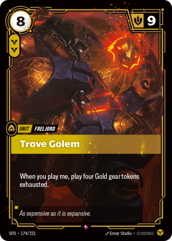 Riftbound Unit: Trove Golem. When you play me, play four Gold gear tokens exhausted.