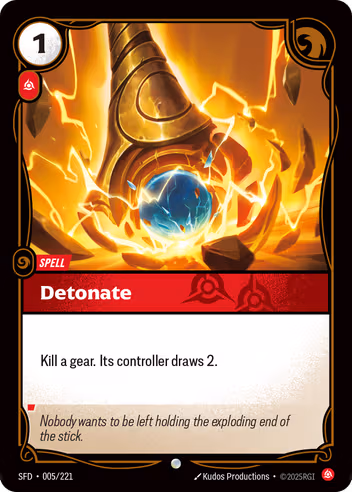 Riftbound Spell: Detonate. Kill a gear. Its controller draws 2.