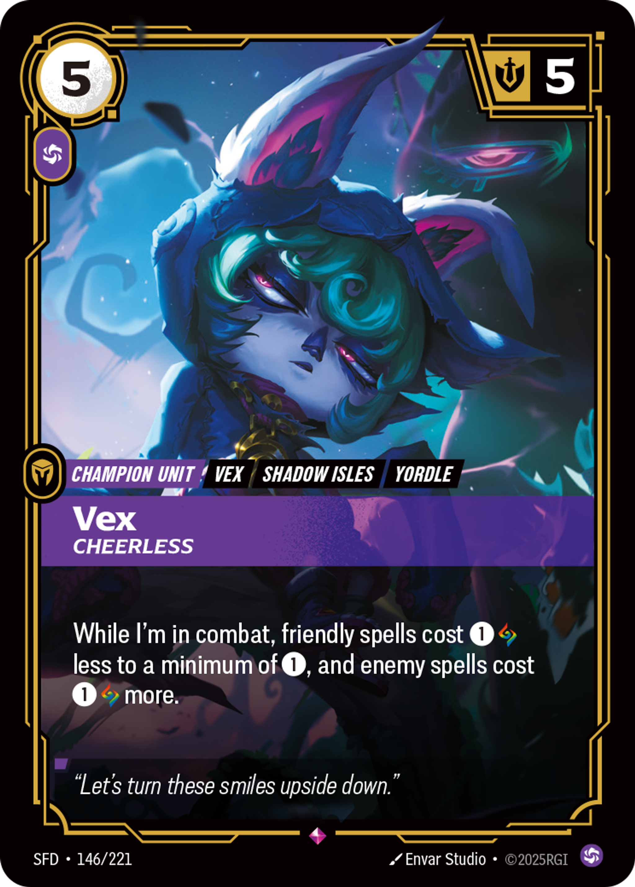 Riftbound Unit: Vex, Cheerless. While I'm in combat, friendly spells cost [1][A] less to a minimum of [1], and enemy spells cost [1][A] more.