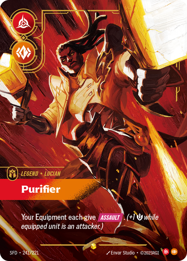 Riftbound Legend: Purifier. Your Equipment each give [Assault]. (+1 [S] while equipped unit is an attacker.)