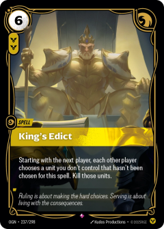Riftbound Spell: King's Edict. Starting with the next player, each other player chooses a unit you don't control that hasn't been chosen for this spell. Kill those units.