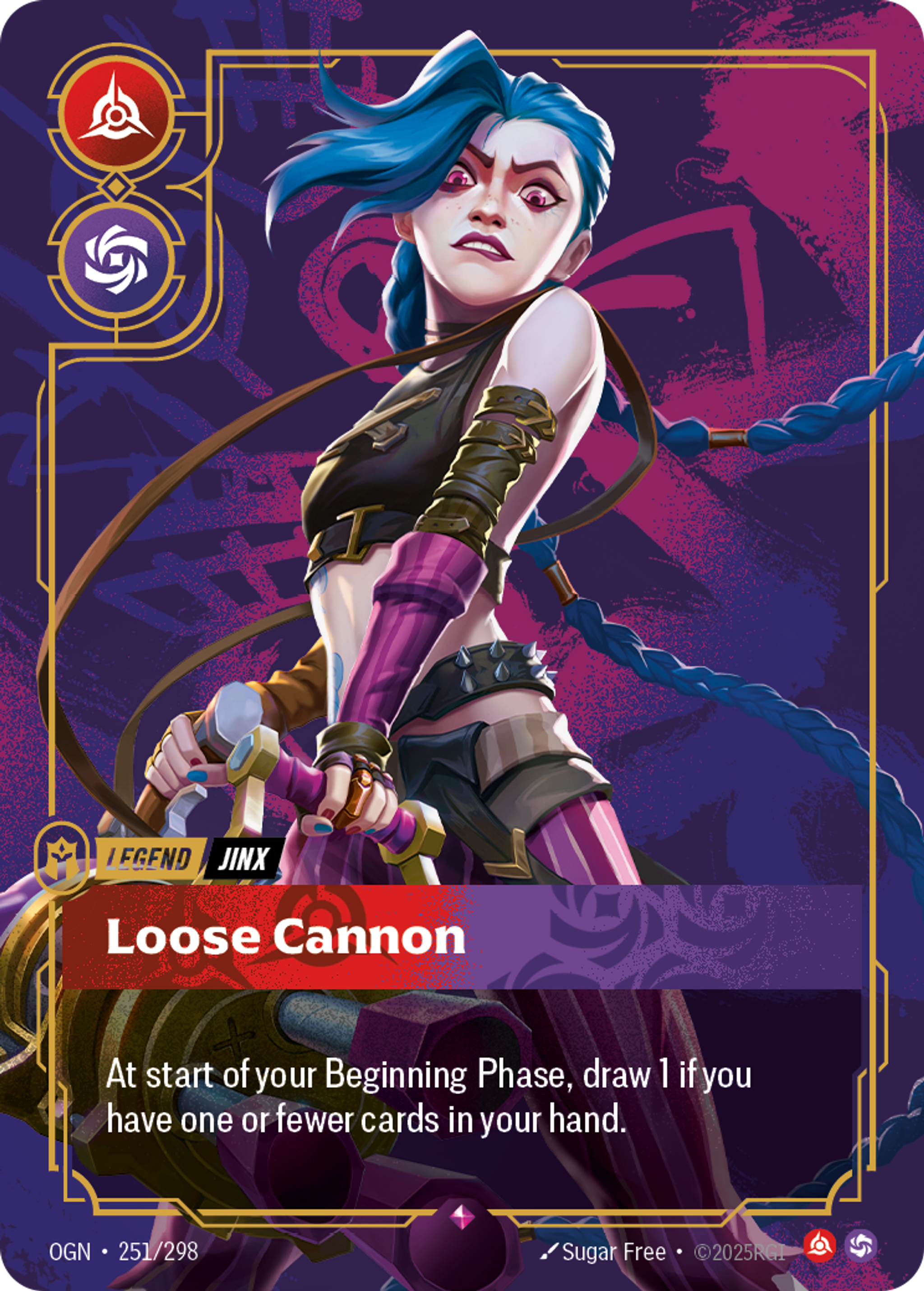 Riftbound Legend: Loose Cannon. At start of your Beginning Phase, draw 1 if you have one or fewer cards in your hand.