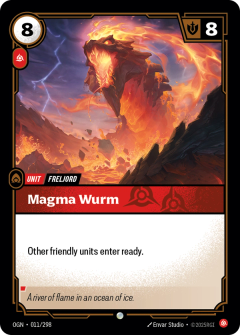 Riftbound Unit: Magma Wurm. Other friendly units enter ready.
