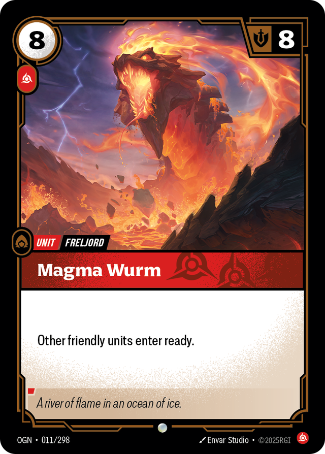 Riftbound Unit: Magma Wurm. Other friendly units enter ready.