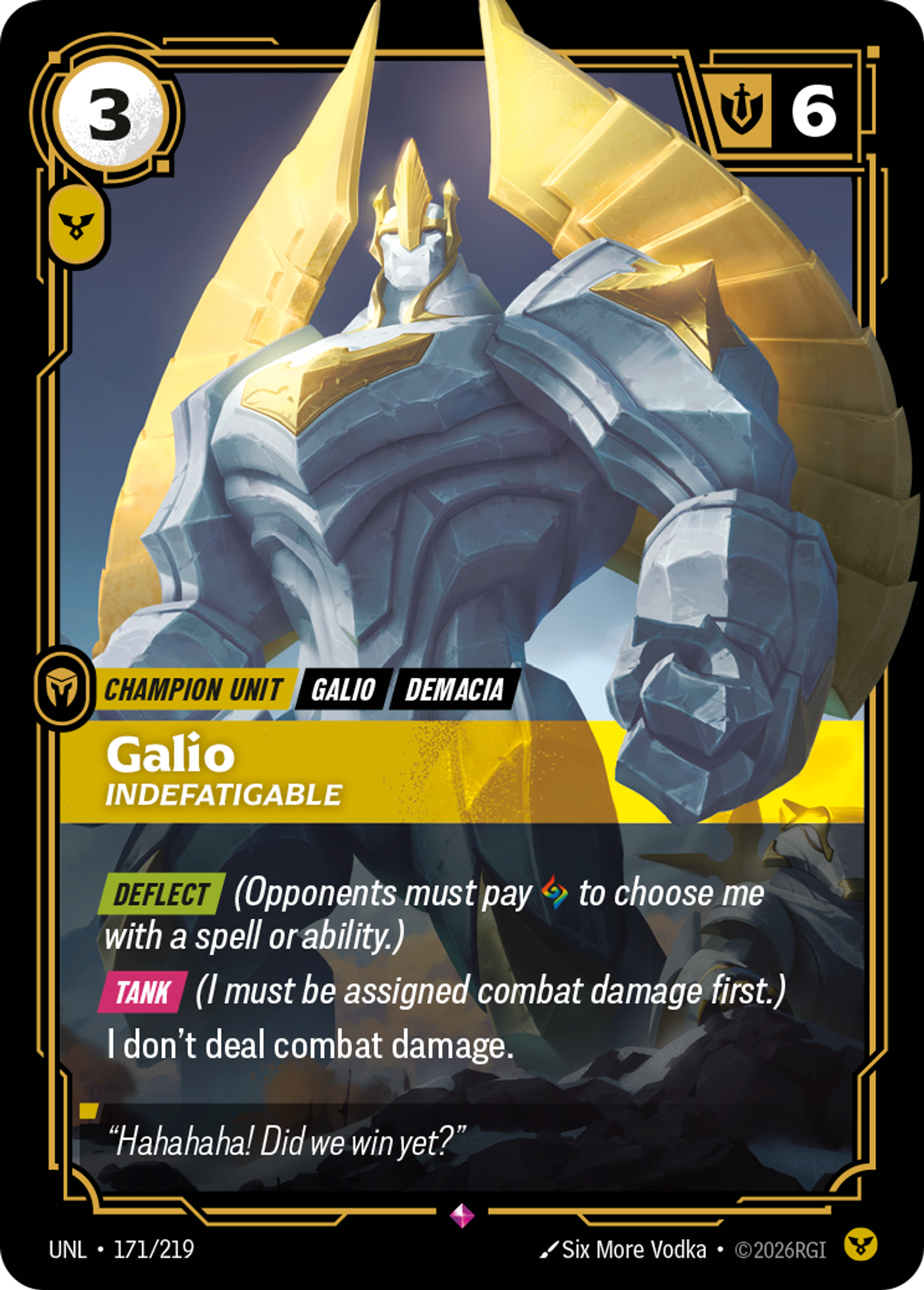 Riftbound Unit: Galio, Indefatigable. [Deflect] (Opponents must pay [A] to choose me with a spell or ability.)
[Tank] (I must be assigned combat damage first.)
I don't deal combat damage.