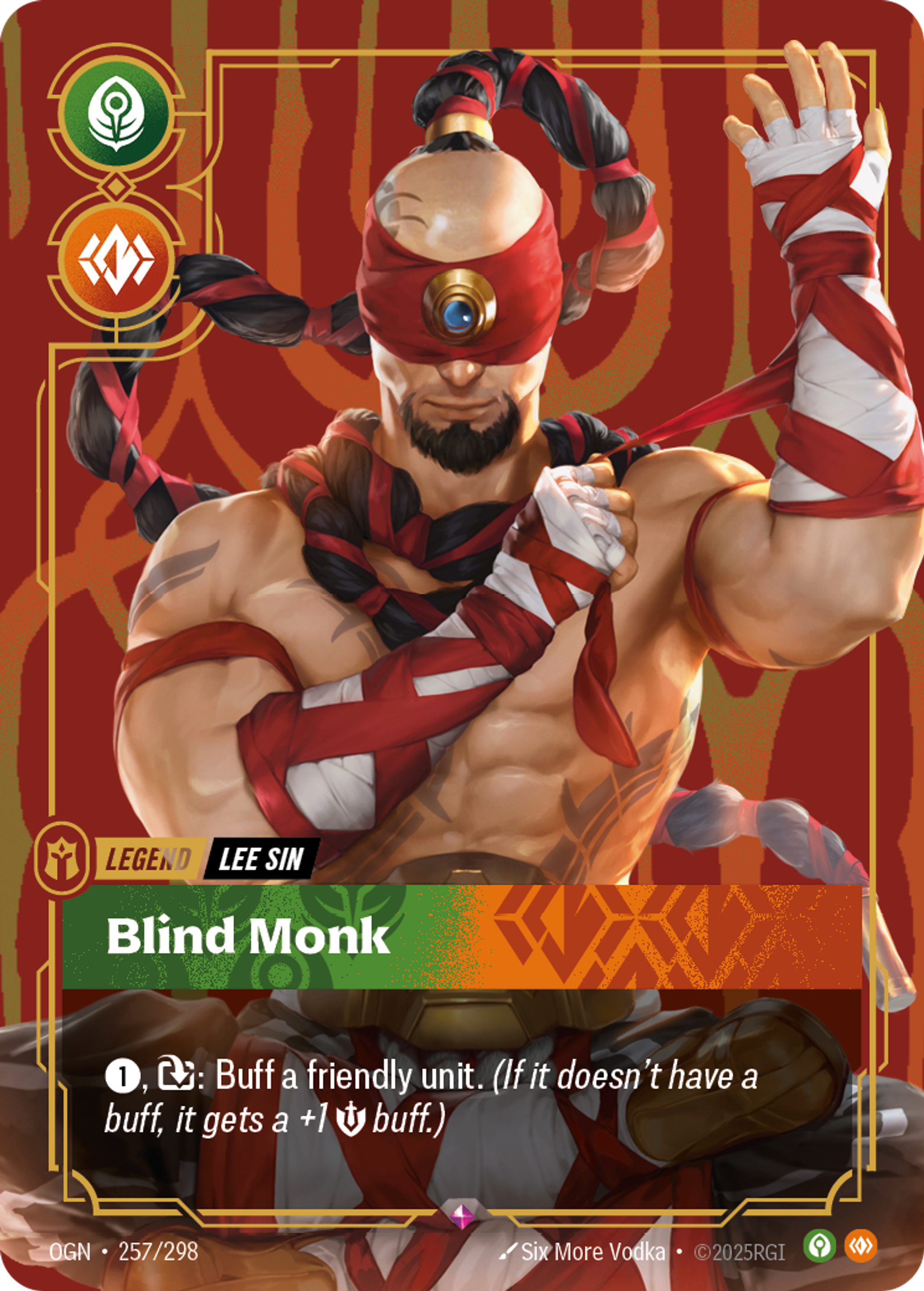 Riftbound Legend: Blind Monk. [1], [T]: Buff a friendly unit. (If it doesn't have a buff, it gets a +1 [S] buff.)